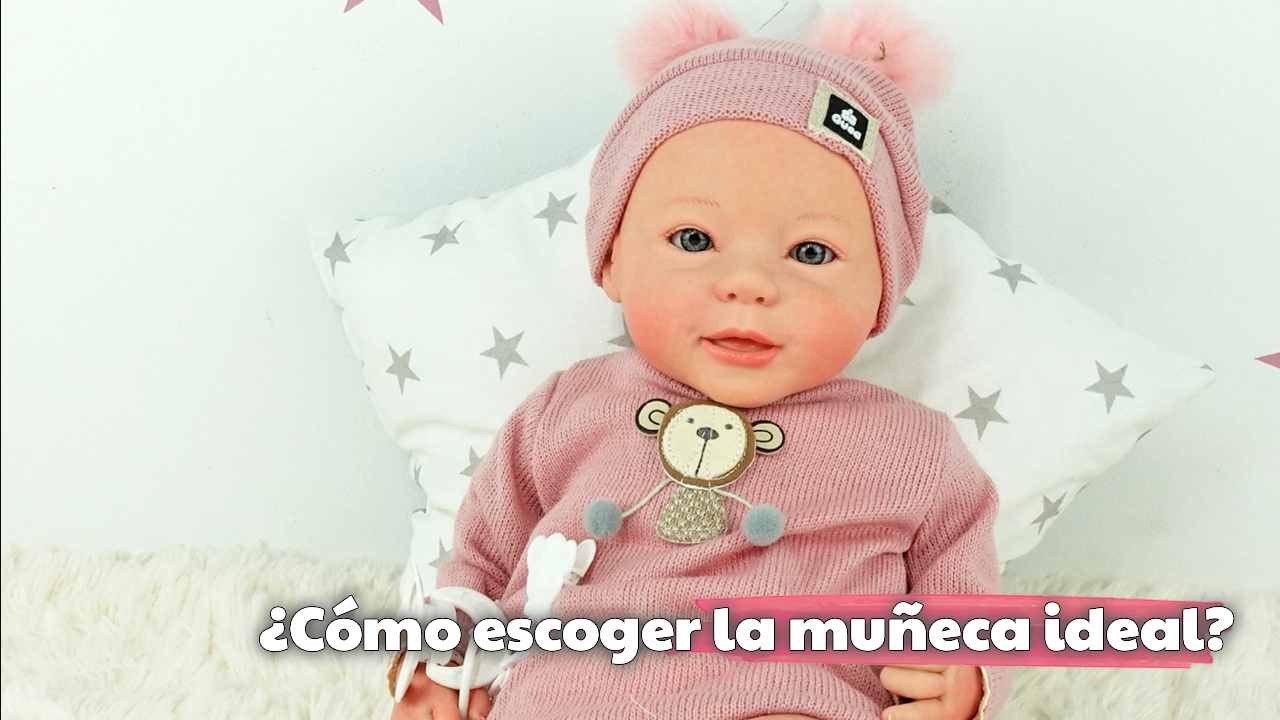 ¿Cómo escoger la muñeca ideal?