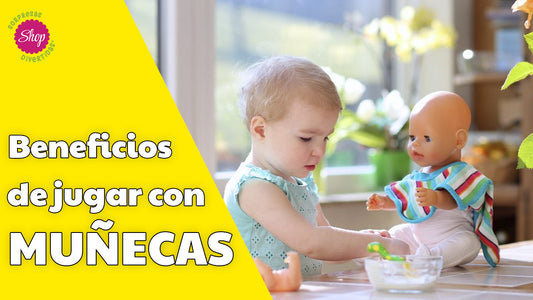 ¿Cuáles son los beneficios de jugar con muñecas?
