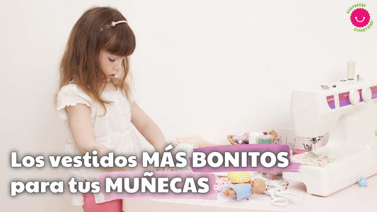 Descubre los vestidos más bonitos para tus muñecas